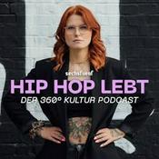 Podcast HIP HOP LEBT - Der 360° Kultur Podcast