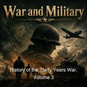 Podcast History of the Thirty Years War, Volume 3