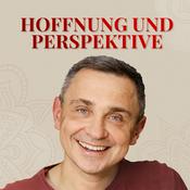 Podcast Hoffnung und Perspektive – Dein Osteopathie Podcast mit Christof Koziol