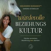 Würdevolle Beziehungskultur | Pferde verstehen. Verbindung neu denken.