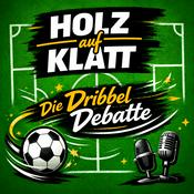 Podcast Holz auf Klatt - Die DribbelDebatte
