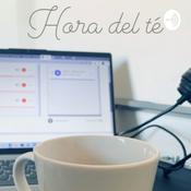 Podcast Hora del Te'