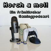 Podcast Horch a mol - Ein fränkischer Gamingpodcast