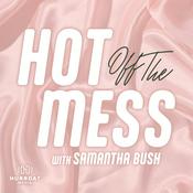 Podcast Hot Off The Mess