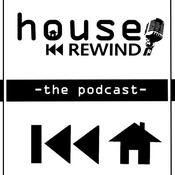 Podcast House Rewind