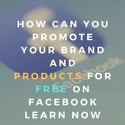 Podcast How can you promote your brand and business on facebook for free
