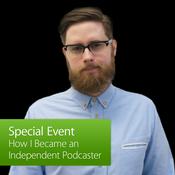 Podcast How I Became an Independent Podcaster