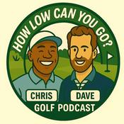 Podcast How Low Can You Go? Golf Podcast