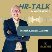 Podcast HR-Talk by Volker Michels - Mensch.Karriere.Zukunft.