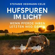 Podcast Hufspuren im Licht - Wenn Pferde ihren letzten Weg gehen