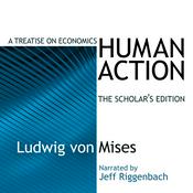 Podcast Human Action: A Treatise on Economics