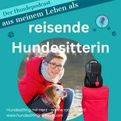 Podcast Hundesitting mit Herz - on the road again! Mein Leben als reisende Hundesitterin.