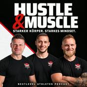 Podcast HustleAndMuscle - Starker Körper, Erfolgs-Mindset 💪🔥