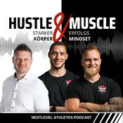 Podcast HustleAndMuscle - Starker Körper, Erfolgs-Mindset 💪🔥