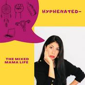 Podcast Hyphenated - The Mixed Mama Life