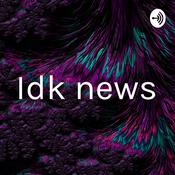 Podcast Idk news