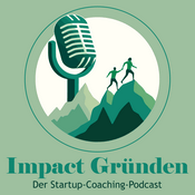 Podcast Impact Gründen - der Startup-Coaching-Podcast