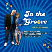 Podcast In the Groove with Todd and Jackie