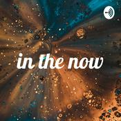 Podcast in the now