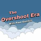 Podcast The Overshoot Era