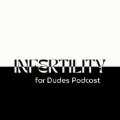 Podcast Infertility for Dudes