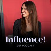 Podcast Influence! Der Podcast für Influencer Marketing