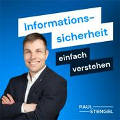 Podcast Informationssicherheit einfach verstehen - Cyber Security und Sicherheit im digitalen Raum