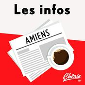 Podcast INFOS, METEO et TRAFIC de Chérie FM Amiens
