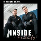 Podcast INSIDE Aesthetify I by DR. RICK &amp; DR. NICK