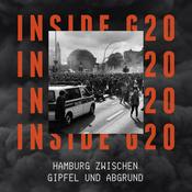 Podcast INSIDE G20 – Hamburg zwischen Gipfel und Abgrund