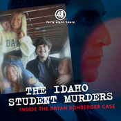 Podcast Inside the Bryan Kohberger Case: The Idaho Student Murders