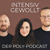 Podcast INTENSIV GEWOLLT - Der Poly-Podcast