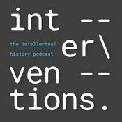 Podcast Interventions | The Intellectual History Podcast