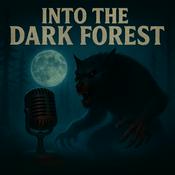 Podcast Into the Dark Forest