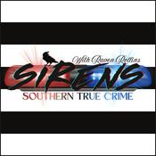 Podcast Sirens | A Southern True Crime Podcast