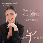 Podcast Investiere Dich Frei - Frauen an die Börse!