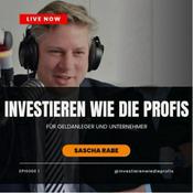 Podcast Wie Profis investieren - Für Geldanleger und Unternehmer