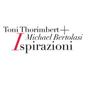 Podcast Ispirazioni - Toni Thorimbert & Michael Bertolasi