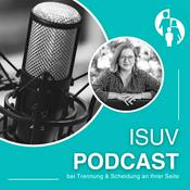 Podcast ISUV-Podcast: Bei Trennung & Scheidung an Ihrer Seite
