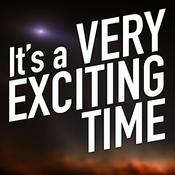 Podcast It’s a Very Exciting Time