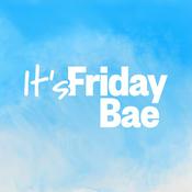 Podcast It's Friday Bae - Explorez une sexualité sans filtre !