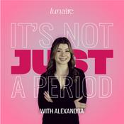 Podcast It's Not Just a Period