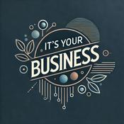 Podcast Its Your Business