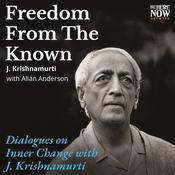 Podcast J. Krishnamurti: The Freedom From the Known