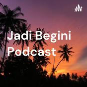 Podcast Jadi Begini Podcast