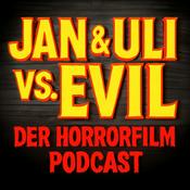 Podcast Jan &amp; Uli vs. Evil - der Horrorfilm-Podcast