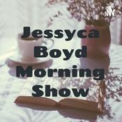 Podcast Jessyca Boyd Morning Show