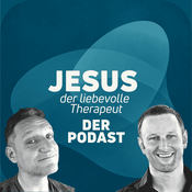 Podcast Jesus, der liebevolle Therapeut