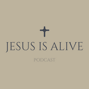 Podcast Jesus is Alive Podcast | Glaube, Liebe, Hoffnung, Freude, Leben, Gott