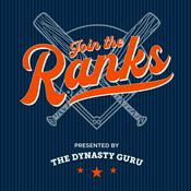Podcast Join The Ranks: dynasty fantasy baseball advice